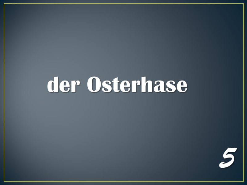 der Osterhase 5